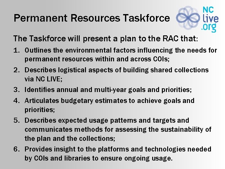 Permanent Resources Taskforce The Taskforce will present a plan to the RAC that: 1.