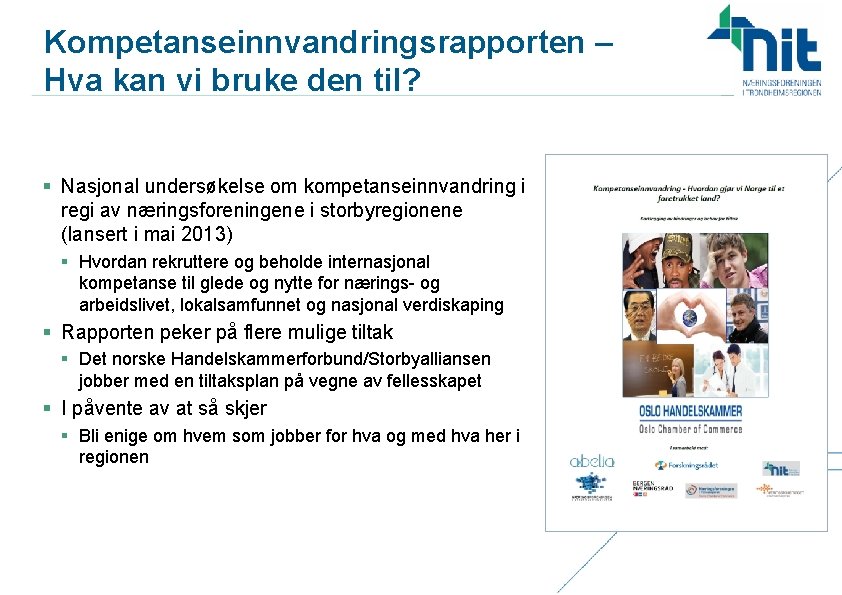 Kompetanseinnvandringsrapporten – Hva kan vi bruke den til? § Nasjonal undersøkelse om kompetanseinnvandring i