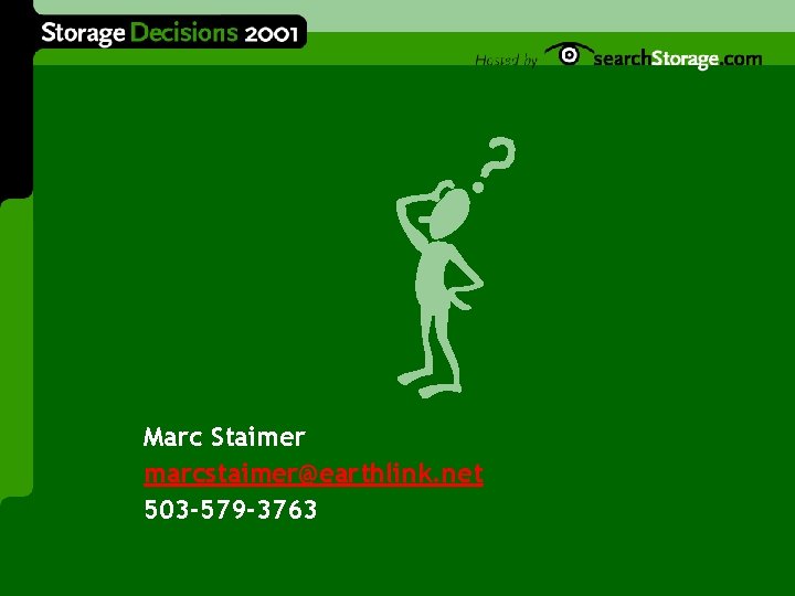Marc Staimer marcstaimer@earthlink. net 503 -579 -3763 