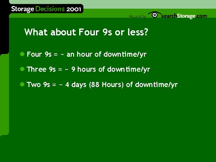 What about Four 9 s or less? l Four 9 s = ~ an