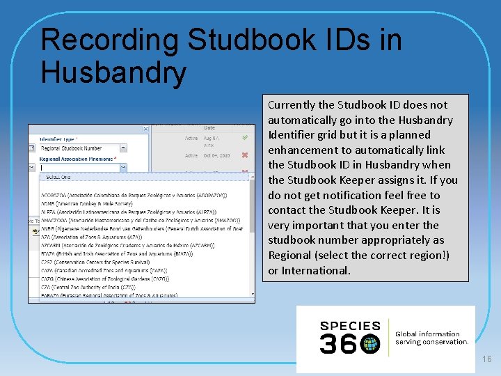 Recording Studbook IDs in Husbandry Currently the Studbook ID does not automatically go into