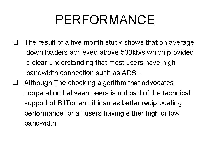 PERFORMANCE q The result of a five month study shows that on average down