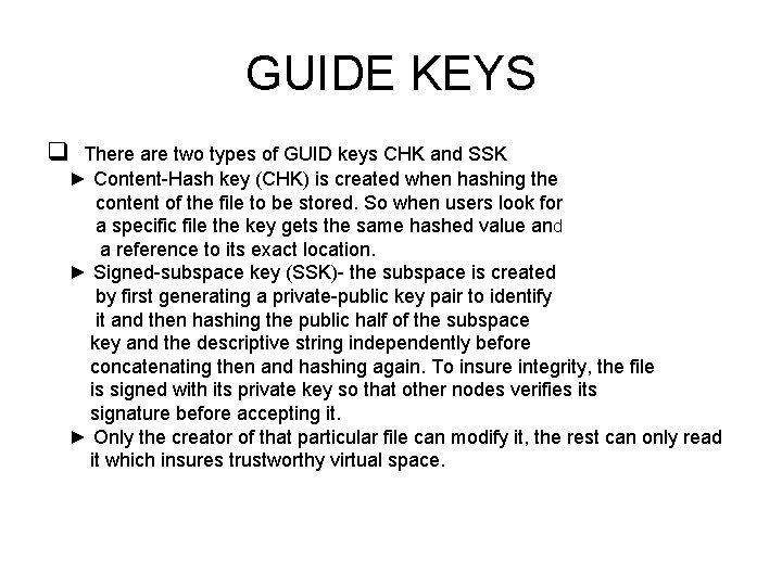 GUIDE KEYS q There are two types of GUID keys CHK and SSK ►