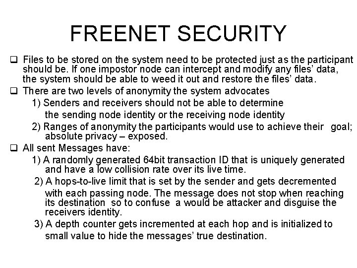 FREENET SECURITY q Files to be stored on the system need to be protected