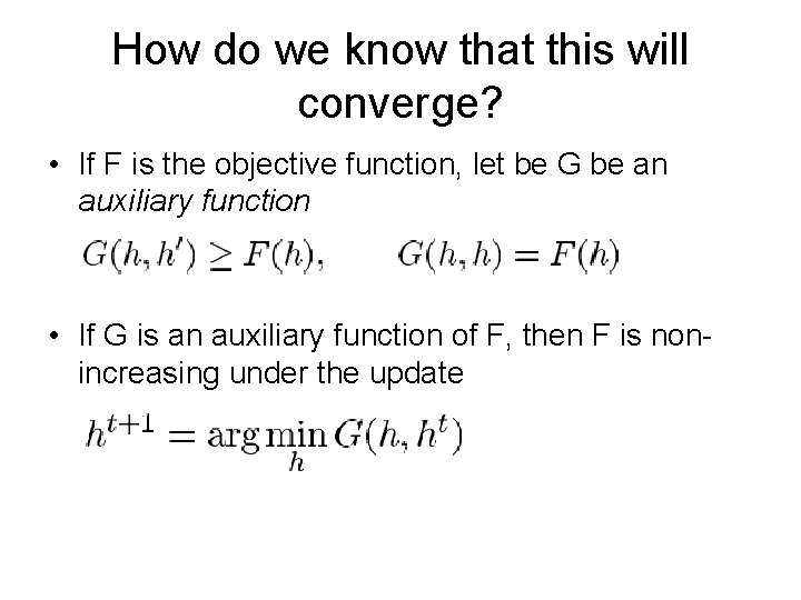 How do we know that this will converge? • If F is the objective