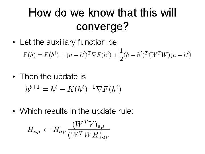 How do we know that this will converge? • Let the auxiliary function be