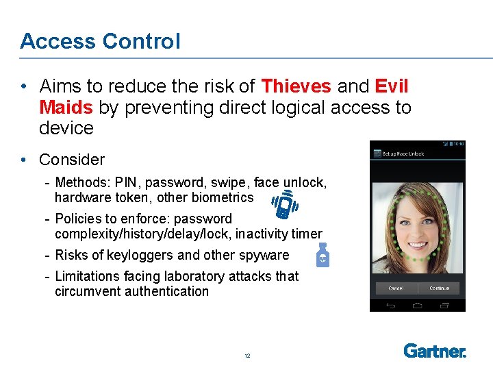 Access Control • Aims to reduce the risk of Thieves and Evil Maids by