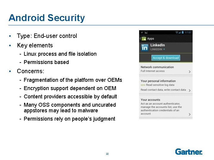 Android Security • Type: End-user control • Key elements - Linux process and file