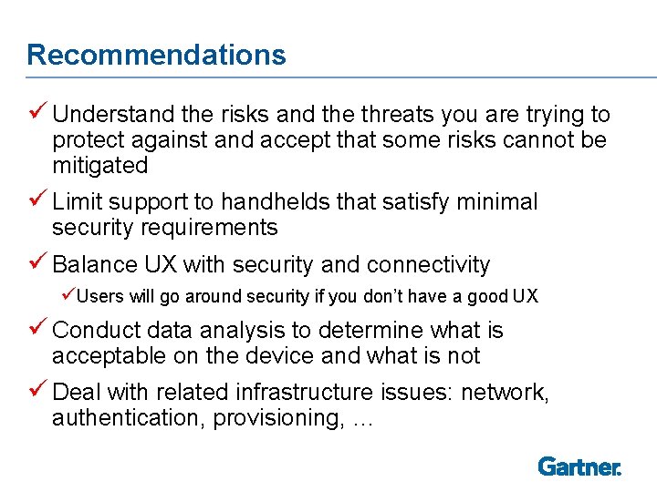 Recommendations ü Understand the risks and the threats you are trying to protect against
