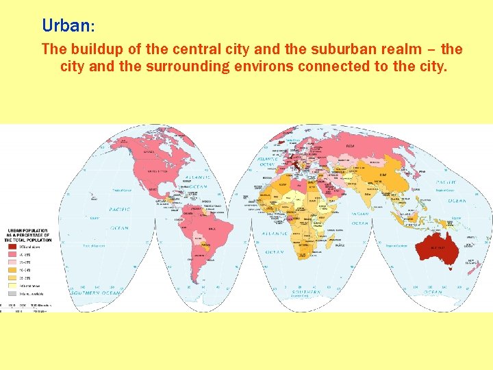 Urban: The buildup of the central city and the suburban realm – the city