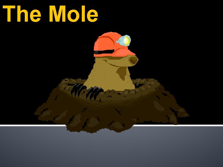 The Mole 