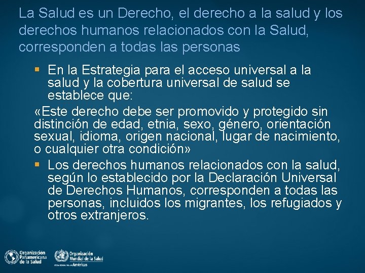 La Salud es un Derecho, el derecho a la salud y los derechos humanos