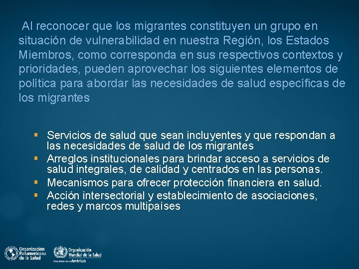 Al reconocer que los migrantes constituyen un grupo en situación de vulnerabilidad en nuestra