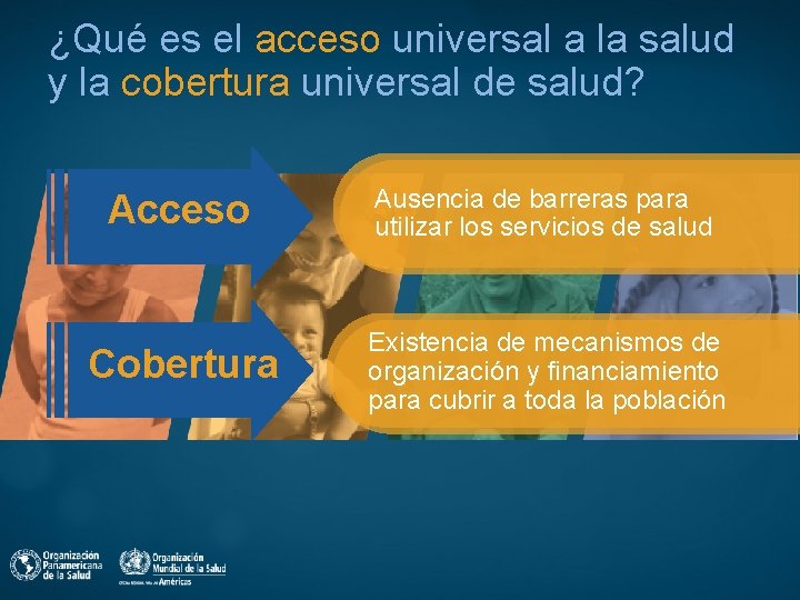 ¿Qué es el acceso universal a la salud y la cobertura universal de salud?