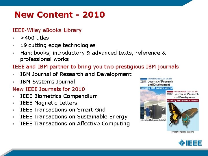 New Content - 2010 IEEE-Wiley e. Books Library § >400 titles § 19 cutting