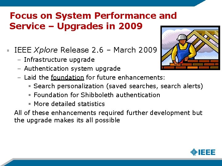 Focus on System Performance and Service – Upgrades in 2009 IEEE Xplore Release 2.
