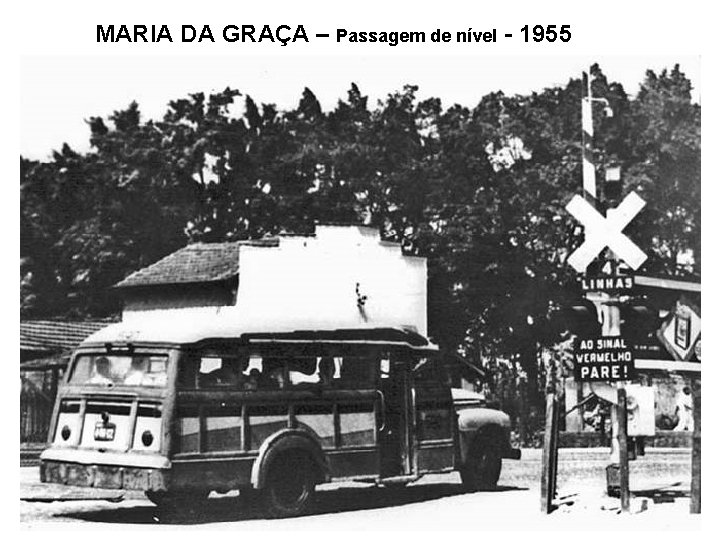 MARIA DA GRAÇA – Passagem de nível - 1955 