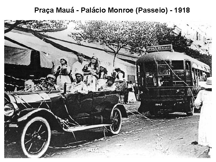 Praça Mauá - Palácio Monroe (Passeio) - 1918 