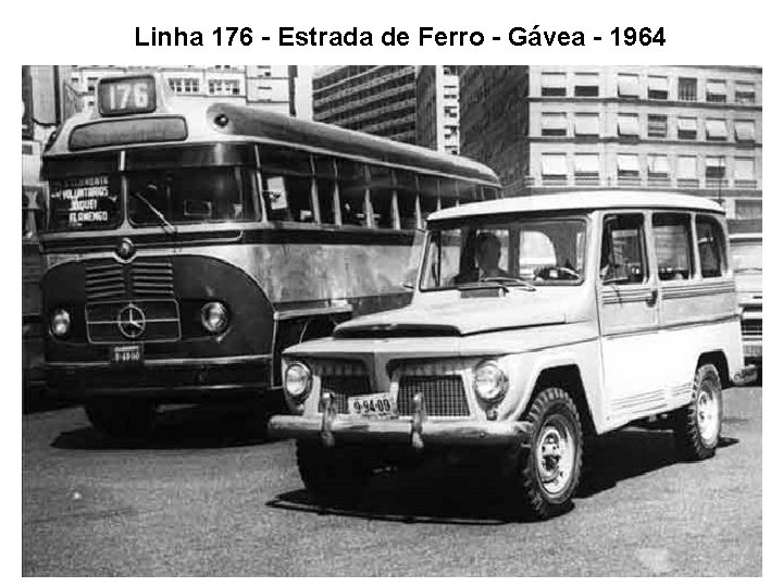 Linha 176 - Estrada de Ferro - Gávea - 1964 