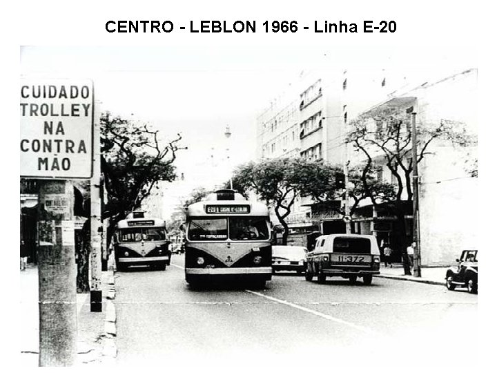 CENTRO - LEBLON 1966 - Linha E-20 