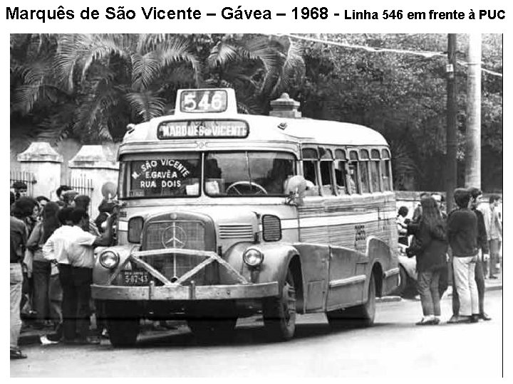Marquês de São Vicente – Gávea – 1968 - Linha 546 em frente à