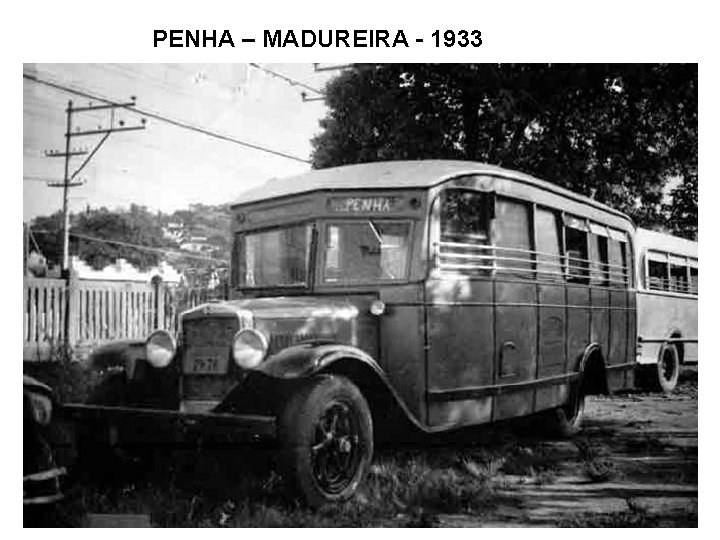 PENHA – MADUREIRA - 1933 