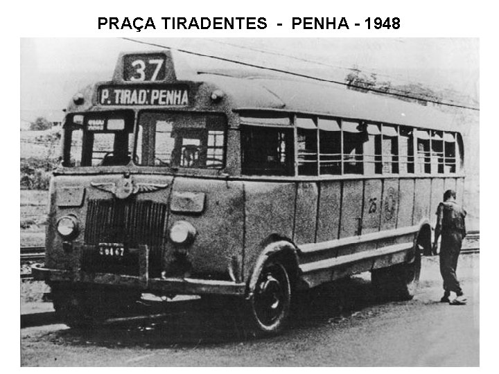 PRAÇA TIRADENTES - PENHA - 1948 