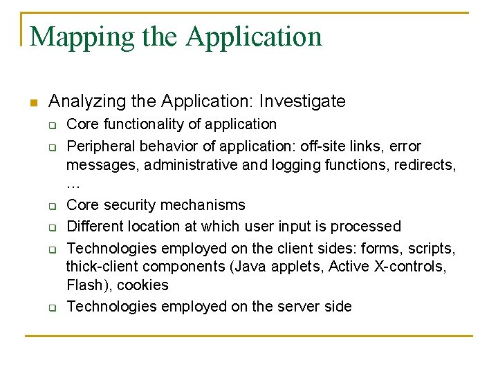 Mapping the Application n Analyzing the Application: Investigate q q q Core functionality of