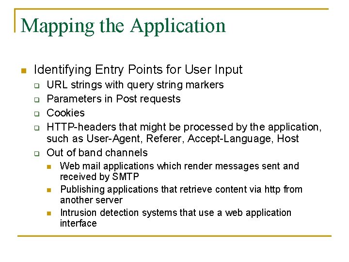Mapping the Application n Identifying Entry Points for User Input q q q URL