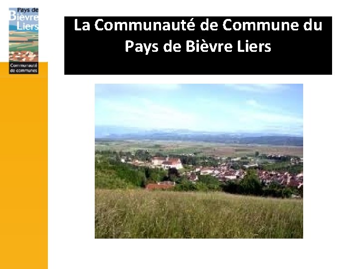 La Communauté de Commune du Pays de Bièvre Liers 