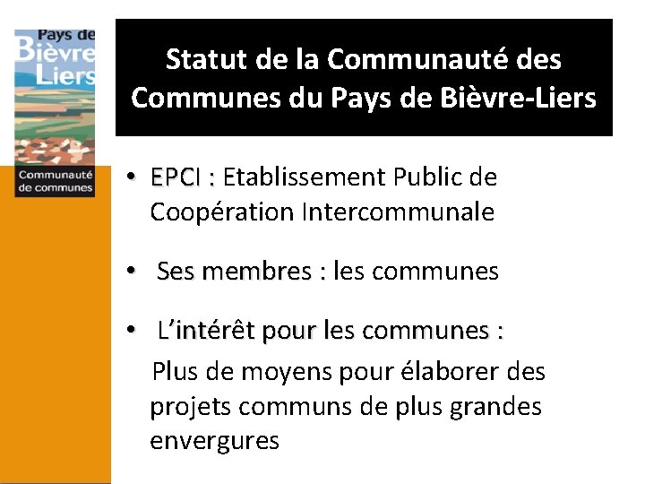 Statut de la Communauté des Communes du Pays de Bièvre-Liers • EPCI : Etablissement