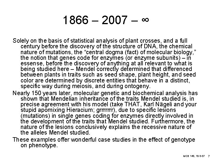 1866 – 2007 – ∞ Solely on the basis of statistical analysis of plant