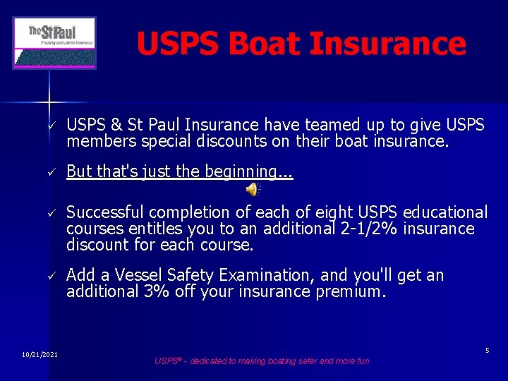 USPS Boat Insurance ü USPS & St Paul Insurance have teamed up to give