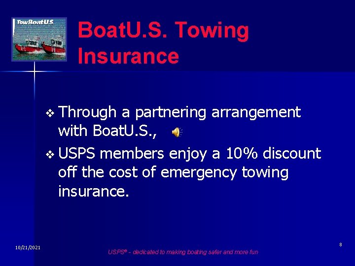 Boat. U. S. Towing Insurance v Through a partnering arrangement with Boat. U. S.
