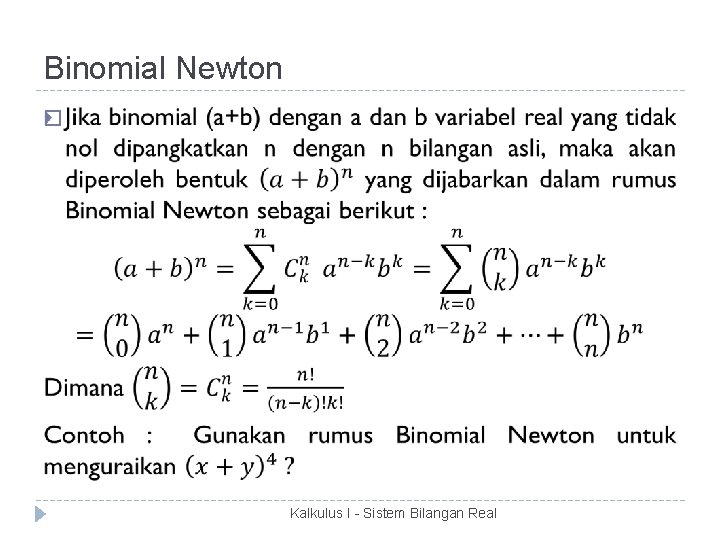Binomial Newton � Kalkulus I - Sistem Bilangan Real 