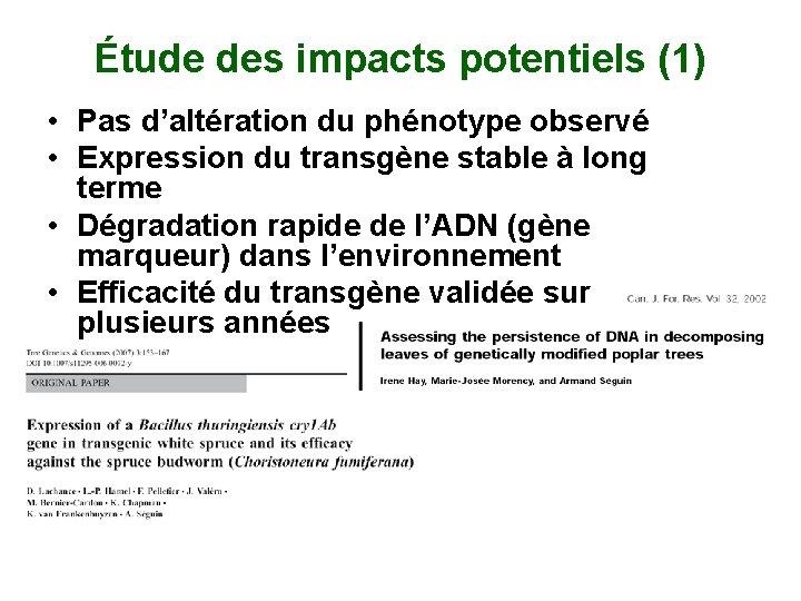 Étude des impacts potentiels (1) • Pas d’altération du phénotype observé • Expression du