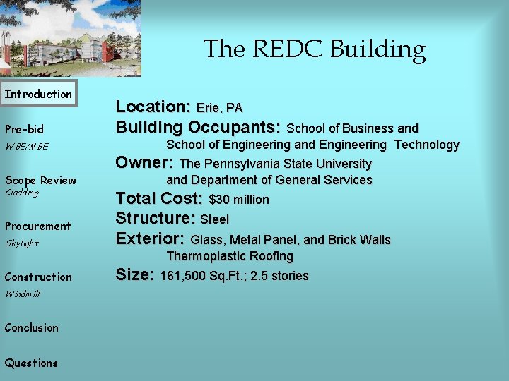 The REDC Building Introduction Pre-bid WBE/MBE Scope Review Cladding Procurement Skylight Construction Windmill Conclusion