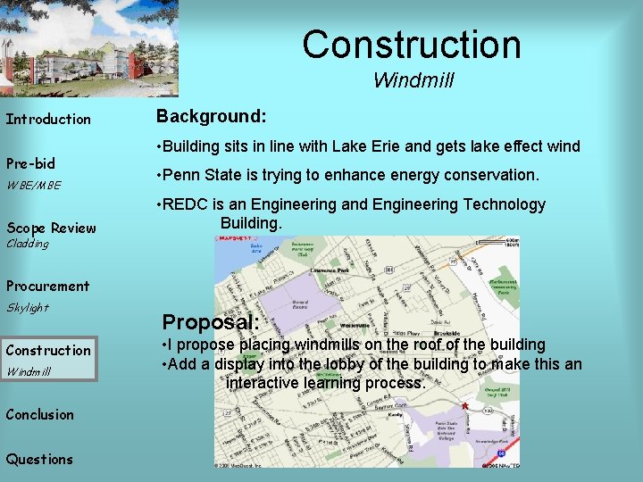 Construction Windmill Introduction Pre-bid WBE/MBE Scope Review Background: • Building sits in line with