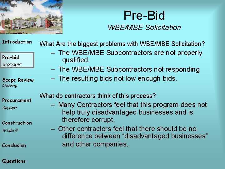 Pre-Bid WBE/MBE Solicitation Introduction Pre-bid WBE/MBE Scope Review What Are the biggest problems with