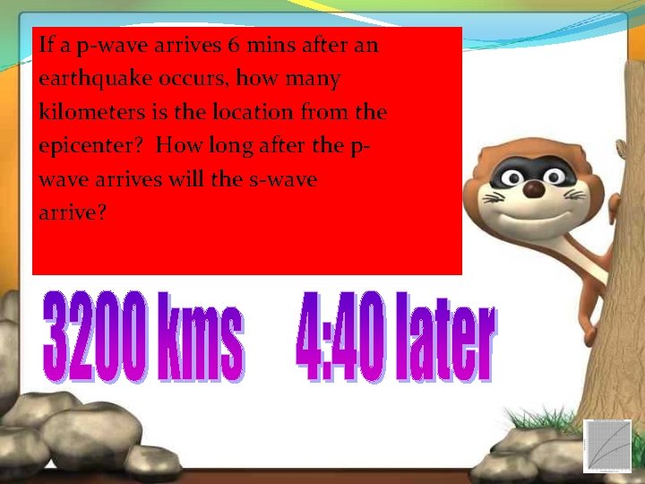 If a p-wave arrives 6 mins after an earthquake occurs, how many kilometers is
