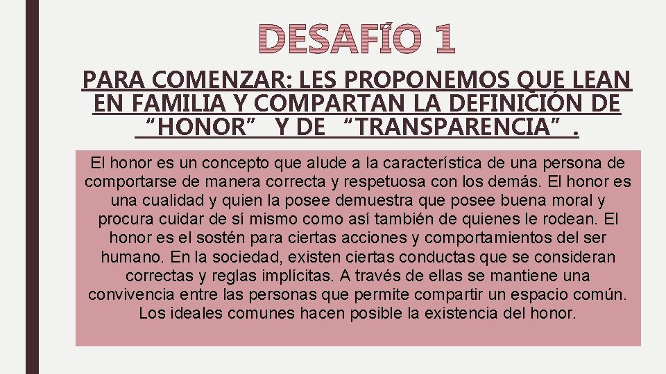 PARA COMENZAR: LES PROPONEMOS QUE LEAN EN FAMILIA Y COMPARTAN LA DEFINICIÓN DE “HONOR”