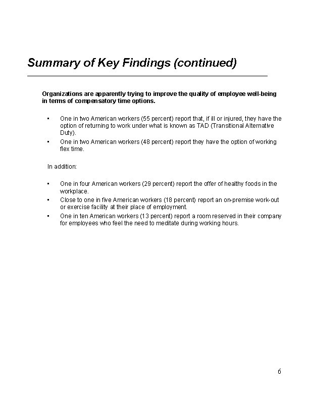 Summary of Key Findings (continued) Organizations are apparently trying to improve the quality of