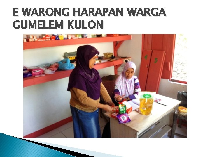 E WARONG HARAPAN WARGA GUMELEM KULON 
