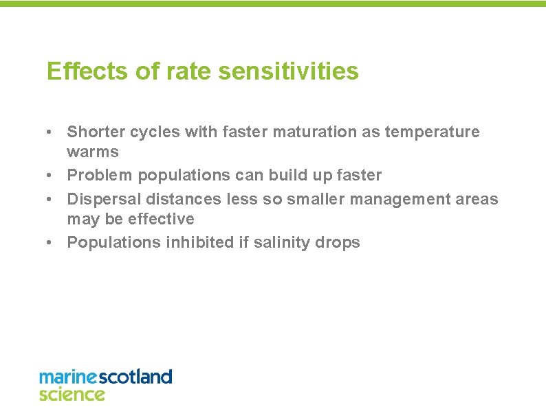 Effects of rate sensitivities • Shorter cycles with faster maturation as temperature warms •