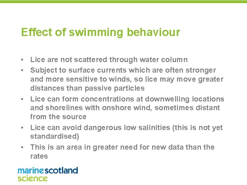 Effect of swimming behaviour • Lice are not scattered through water column • Subject