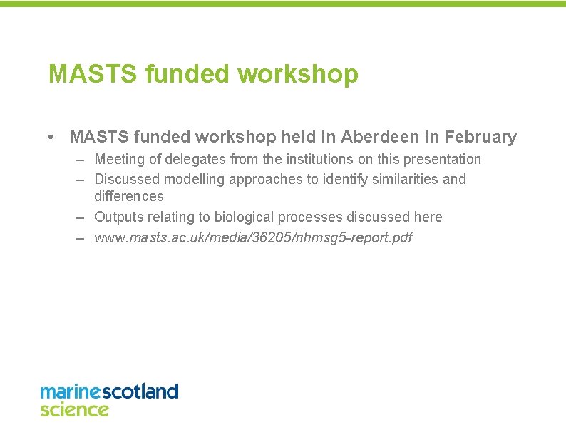 MASTS funded workshop • MASTS funded workshop held in Aberdeen in February – Meeting