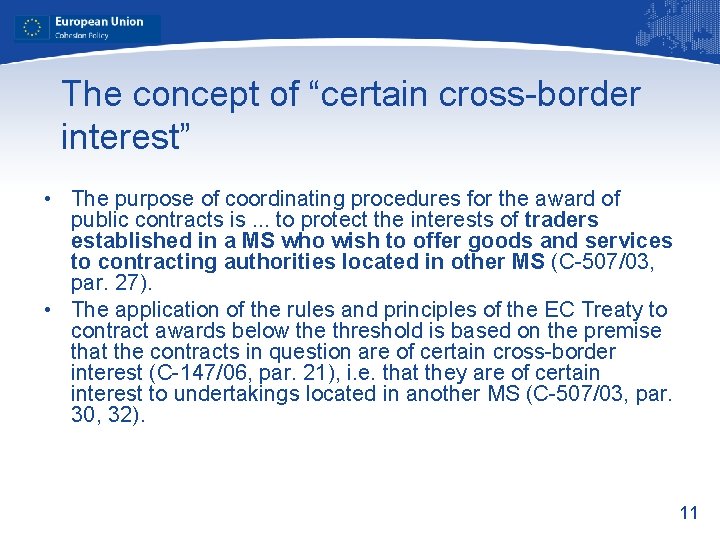 The concept of “certain cross-border interest” • The purpose of coordinating procedures for the