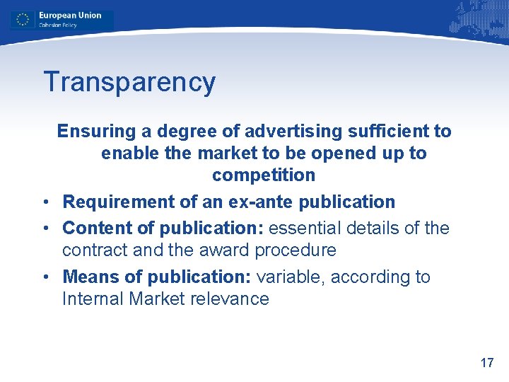 Transparency Ensuring a degree of advertising sufficient to enable the market to be opened