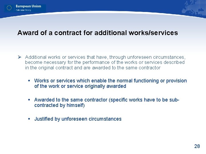 Award of a contract for additional works/services Ø Additional works or services that have,