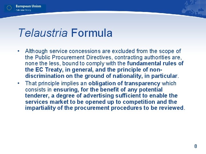 Telaustria Formula • Although service concessions are excluded from the scope of the Public